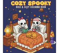 Cozy Spooky: Bold & Cozy Halloween Coloring Book for Adults & Teens, 50 Adorable and Relaxing Halloween Scenes with Pumpkins, Ghosts, Witches, Cats & Warm Autumn Magic for Stress Relief & Fun
