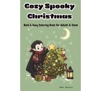 Cozy Spooky Christmas: Bold & Easy Coloring Book for Adults & Teens (A Cozy Spooky Collection)