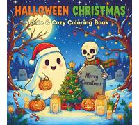 Cozy Spooky Coloring Book: Cute Halloween and Christmas Designs for Kids and Adults