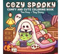 Cozy Spooky: Coloring Book for Adults and Teens with Cozy Hygge Moments of Creepy Creatures For Relaxation and Stress Relief