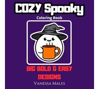 Cozy Spooky Coloring Book for Adults - Cute Halloween & Relaxing Big Bold Easy Designs: Aesthetic Kawaii Halloween Coloring Pages for Stress Relief, Beginners & Relaxation