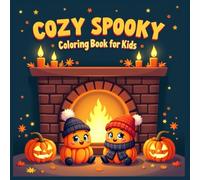 Cozy spooky coloring book for kids: 50 Adorably Spooky & Cozy Halloween Coloring Pages for Kids Ages 3-7 | Cute Pumpkins, Ghosts & More for a Gentle Fall Celebration