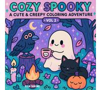 Cozy Spooky Coloring Book Vol. 2 - Over 30 Bold & Easy Halloween Designs for Kids & Adults: Cute Ghosts, Cozy Creatures, Pumpkins & Relaxing Spooky Fun (Cozy Spooky Series)