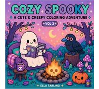 Cozy Spooky Coloring Book Vol. 3 - A Cute & Creepy Halloween Adventure: 34 Bold & Easy Halloween Designs with Cozy Ghosts, Campfires, Pumpkins and Spooky Friends for Kids & Adults