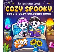Cozy Spooky: Cute & Cozy Halloween Coloring Book for Adults & Teens, Fun & Festive Spooky Scenes with Pumpkins, Witches, Ghosts & Cozy Autumn Charm