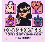 Cozy Spooky Girl: A Cute & Creepy Coloring Book for Kids & Adults - 40 Hygge-Inspired Bold & Easy Pages (Die Soforthilfe-Serie)