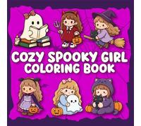 Cozy Spooky Girl Coloring Book: Bold and Easy Kawaii Halloween Designs for Adults and Teens | Cute Witches, Ghosts, and Autumn Vibes for Relaxation and Stress Relief