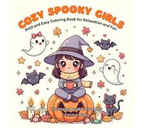 Cozy Spooky Girls Bold and Easy Coloring Book for Relaxation and Fun: 40 Cozy and Easy Halloween Designs for Girls | Relax, Color, and Enjoy a Not-So-Spooky Halloween!