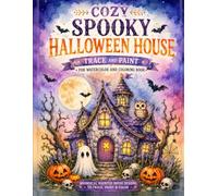 COZY SPOOKY HALLOWEEN HOUSE TRACE AND PAINT FOR WATERCOLOR AND SCARY HOUSE COLORING BOOK: Cute Creepy and Enchanted Haunted Whimsical House horror Designs, Watercolor Tracing and Coloring