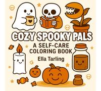 Cozy Spooky Pals: Simple & Fun Self-Care Coloring Book (Cozy Spooky Coloring Books)
