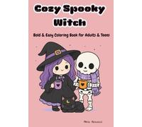 Cozy Spooky Witch: Bold & Easy Coloring Book for Adults & Teens (A Cozy Spooky Collection)
