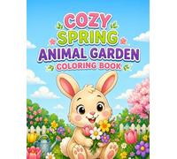 Cozy Spring Animal Garden Coloring Book: Adorable Bunnies, Baby Deer, Ducklings, Hedgehogs, and Sweet Garden Scenes for Kids and Adults