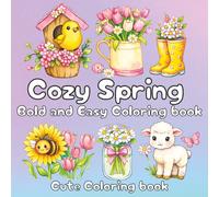 Cozy Spring: Bold and Easy Coloring Book: Cute Coloring Book for Adults adults and teens