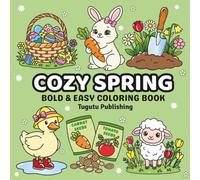 Cozy Spring: Bold and Easy Coloring Book for Adults, Teens, and Kids Featuring Simple, Easy, Cute Easter and Spring Designs