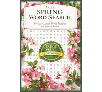 COZY SPRING WORD SEARCH: 84 Easy Large Print Puzzles for Stress Relief with 2,000 Words to Find (Large Print Easy Word Search Puzzles for Seniors)