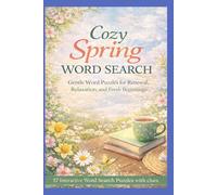 Cozy Spring Word Search: Gentle Word Puzzles for Renewal, Relaxation, and Fresh Beginnings