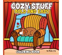 Cozy Stuff Bold and Easy Coloring Book: Stress Relaxation Coloring with Big, Bold, and Simple Designs