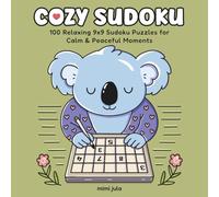 Cozy Sudoku: 100 Relaxing 9x9 Puzzles for Calm & Peaceful Moments