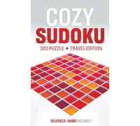 Cozy Sudoku Travel Edition - Hard: 300 Relaxing Puzzles with Solutions
