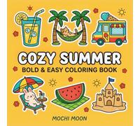 Cozy Summer: A Bold and Easy Coloring Book: 40 Simple, Relaxing Coloring Pages of Lemonade, Picnics, and Sunny Summer Moments for Stress Relief (Cozy Little Worlds)