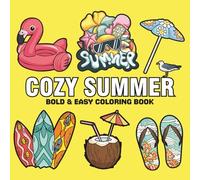 Cozy Summer: A Fun and Relaxing Coloring Book Featuring 50+ Bold & Easy Pages for Adults and Kids (Bold & Easy Coloring)
