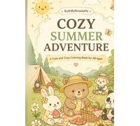 Cozy Summer Adventure Coloring Book: A cute and cozy coloring book for all ages