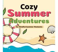 Cozy Summer Adventures: Bold & Easy Summer Coloring Book for Stress Relief, Adults and Teens