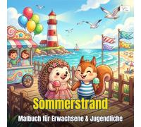 Cozy Summer Beach - Gemütlicher Sommerstrand: Malbuch für Erwachsene und Jugendliche: Kawaii Chibi-Tiere am Strand - 60 kreative Ausmalseiten zum Entspannen und Genießen