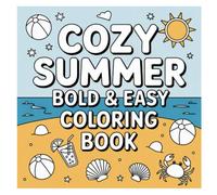 Cozy Summer: Bold and Easy Coloring Book for Adults and Kids (Cozy Coloring)