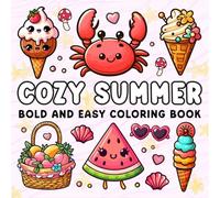 Cozy Summer:: Bold And Easy Coloring Book Gift For Kids And Adults Featuring 54 Cozy Activities, Cute Animal And Summer Items Designs