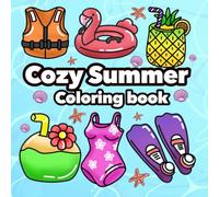 Cozy Summer: Bold & Easy Coloring Book for Adults and Teens Featuring Sunny Days and Cozy Designs for Stress Relief and Relaxation