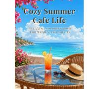 Cozy Summer Cafe Life: Relaxing Coloring Book for Women and Adults (Cozy Cafe Coloring Book Series)
