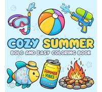 Cozy Summer Coloring Book: Bold and Easy Design for Adults and Teens Featuring Girl Moments, Simple Sea Creatures, Summer Vibes, Stress Relief Vibe,