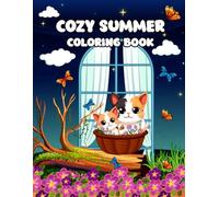 Cozy Summer Coloring Book: Bold and Easy Designs for Teens & Adults Featuring Adorable Fun Summer Moments for Stress Relief and Relaxation with cozy moments daily adventures