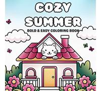 Cozy Summer Coloring Book: Bold and Easy Designs of Dreamy Summer Spaces for Kids, Teens, and Adults to Relax and Enjoy (Summer Coloring books for kids)