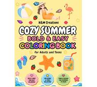 Cozy Summer Coloring Book: Bold & Easy Summer Designs for Adults and Teens | Cute Beach Days, Sweet Treats, Sunshine, Vacation Vibes, and Relaxing Stress Relief Coloring Pages