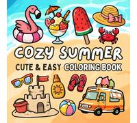 Cozy Summer: Coloring Book for Adults and Kids, Cute, Funky and Easy Designs with Bold Lines Featuring Fun Summer Activities, Tropical Items, and ... and Stress Relief (Cozy & Easy Coloring)