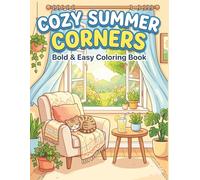 Cozy Summer Coloring Book for Adults and Teens: 50 Aesthetic Cozy Room Coloring Pages, Reading Nooks, Sunny Balconies, Cottagecore Spaces & Relaxing ... with Bold Easy Outlines for Stress Relief