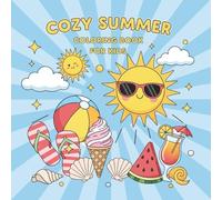 Cozy Summer Coloring Book for Kids 3-8 years: Fun and Easy Summer-Themed Coloring Pages with Ice Cream, Beach Days, Sun, and More | Perfect for Boys, Girls, Toddlers & Young Artists