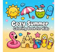 Cozy Summer Coloring Book for Kids: 50 Cute and Easy Summer Coloring Pages with Sunshine, Beach Fun, Treats, and Playful Summer Scenes for Ages 3-10 (Cute and Cozy Coloring Books)