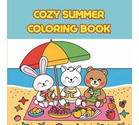 Cozy Summer Coloring Book: Relaxing and Fun Illustrations to Celebrate the Warmest Season