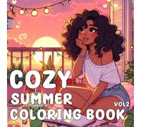 Cozy Summer Coloring Book: Simple and Cute Summer Girl Designs for Adults and Teens - Relaxing and Fun Coloring Pages for Stress Relief and Warm Vibes