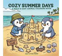 Cozy Summer Days: A Bold and Easy Animal Coloring Book: A Coloring book for Kids and Adults