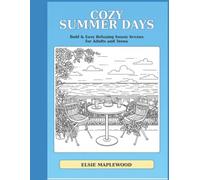 Cozy Summer Days: Bold & Easy Relaxing Sunny Scenes for Adults and Teens (Cozy Days Coloring Collection)
