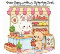 Cozy Summer Days Coloring Book: Cute & Relaxing Summer Scenes for Stress Relief
