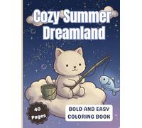 Cozy Summer Dreamland: Bold and Easy Coloring Book for Adults and Teens (Cozy Summer Escapes Coloring Series)