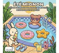 Cozy Summer - Été Mignon : Livre de coloriage pour enfants et adultes, dessins simples et faciles: Motifs clairs au style minimaliste, impression recto uniquement, 60 planches, couverture souple.