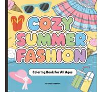 Cozy Summer Fashion Coloring Book: Summer-Themed Coloring Book