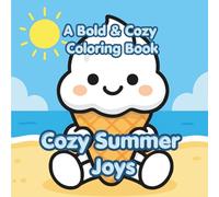 Cozy Summer Joys: A Bold and Easy Coloring Book for Children: 50+ Simple Single Sided Designs