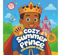 Cozy Summer Prince Coloring Book: Summer Coloring Book for Kids Ages 4-8 - 50 Bold Line Art Pages with Beach Scenes, Outdoor Games & Fun Activities (Cozy Summer Coloring Books)
